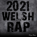 2021 Welsh Rap