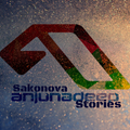 Sakonova - Anjunadeep Stories 12