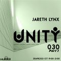 UNITY 030 Show by Jareth Lynx 30APR2021 part1