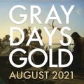Gray Days and Gold – August 2021