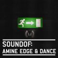 SoundOf: Amine Edge & DANCE