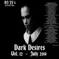 Dark Desires Vol. 12  - Juli 2019  mixed by DJ JJ