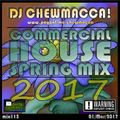 DJ Chewmacca! - mix115 - Commercial House Spring Mix 2017