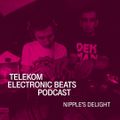 Electronic Beats Podcast. Episodul 6: Nipple's Delight