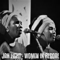 Positive Thursdays episode 770 - Jah Light - Women In Reggae (11th March 2021)