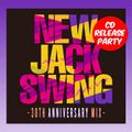 NEW JACK SWING 30th Anniversary Mix CD Release Party (2017)