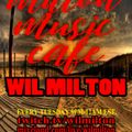 Milton Music Cafe with Wil Milton 2.14.23