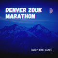 Denver Zouk Marathon (Part 2)