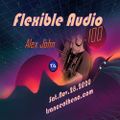 Alex John @FLEXIBLE AUDIO 100 GuestMix