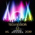 Dj Jorge Arizaga - Tech Session (Ag. 2019)