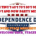 DJ DINO PROUDLY PRESENTS DJ TINY'S INDEPENDENCE DAY WELCOME BACK 60'S 70'S 80'S 90'S AND NOW RETRO