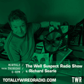The Well Suspect Radio Show ~ Richard Searle ~ 21.03.2
