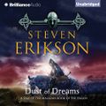 Dust of Dreams - Malazan Book of the Fallen, Book 9 By: Steven Erikson