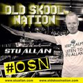 (#208) STU ALLAN ~ OLD SKOOL NATION - 5/8/16 - OSN RADIO