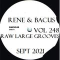 Rene & Bacus - Vol 248 (Raw Deep House Grooves) (11TH SEP 2021)