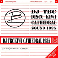 Dj TBC Disco Kiwi Cathedral Sound 1985 1 ° Ora