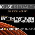 House Rituals Sam Burns & Heather Femia