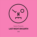 Sasha presents Last Night On Earth | Show 043 (November 2018) - No Voiceover