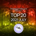 TOP 20 TRANCE 2021 JULY | TranceForLife