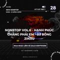 NONSTOP VOL.6 - HẠNH PHÚC CHẲNG PHẢI EM x GIÓ VẪN HÁT - DJ BỐNG ZINXU MIX FULL