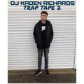 DJ KADEN RICHARDS // TRAP TAPE 2
