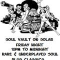 Soul Vault 2/12/22 on Solar Radio broadcast Friday 10pm with Dug Chant Rare & Underplayed Soul