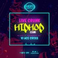 VJ ACE CROSS - HBR LIVE CRUNK HIPHOP SET 1