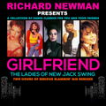 Richard Newman Presents Girlfriend