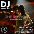 DJ SESSIONS Nº 10 / THE WEEKND - BLINDING LIGHTS