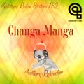 Auditory Relax Station #152: Changa Manga