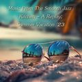 A Replay From The Smooth Jazz Kitchen - Summer Vacation '23