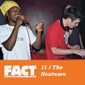 FACT Mix 15: The Heatwave