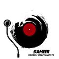DJ Sameer - Decibel Wrap Wave 72