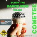Cometee Screw The Dance Now Volume 287