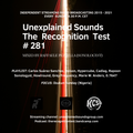 Unexplained Sounds - The Recognition Test # 281