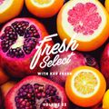 Fresh Select Vol 22 Oct 10th 2016