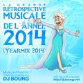 DJ Bourg La Grande Retrospective Musicale De L' Annee Yearmix 2014