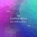 DJ MAPHORISA -DJ SILK -EDITION