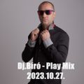 Dj.Bíró - Play Mix(2023.10.27.)