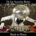 Dj Jar Sección Retro Back to Disco