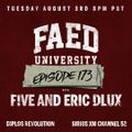 FAED University Episode 173 with Five and Eric Dlux