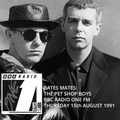 Bates Mates: The Pet Shop Boys - Radio 1 FM - Thur 15th August 1991
