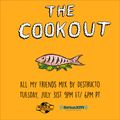 The Cookout 110: All My Friends Mix by Destructo