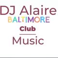 DJ Alaire Baltimore Club Mix 9/13/20