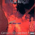 Black Magic German Hip Hop Part B