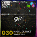 Shhh... Radio Show 030 - Do Whatever Warm up with Nigel Clarke