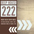 Deep House 222 (Deep House, Melodic House / 30.04.21)