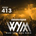Cosmic Gate - WAKE YOUR MIND Radio Episode 413