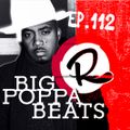 Big Poppa Beats Ep112 ft. Si