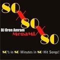 DJ Oren Amram 80x80x80 Megamix